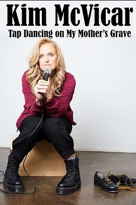 Kim McVicar_ Tap Dancing on My Mothers Grave 2022